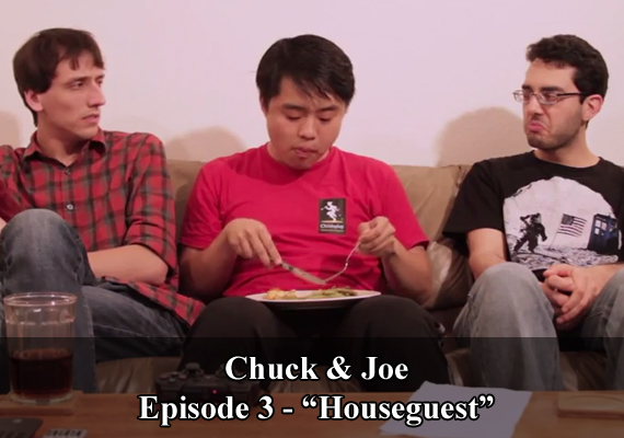 Chuck & Joe Episode 3 - "Houseguest"