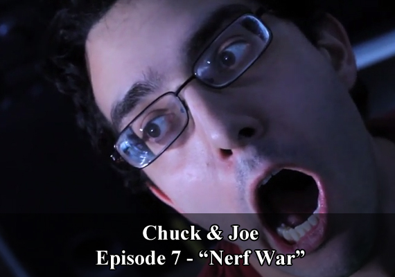 Chuck & Joe Episode 7 - "Nerf War"