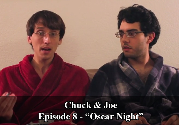 Chuck & Joe Episode 8 - "Oscar Night"