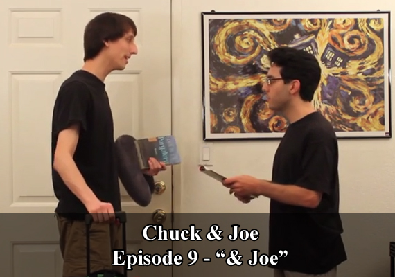 Chuck & Joe Episode 9 - "& Joe"