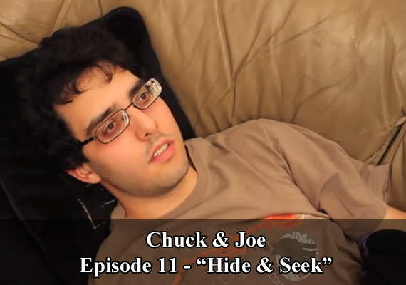 Chuck & Joe Episode 11 - "Hide & Seek"